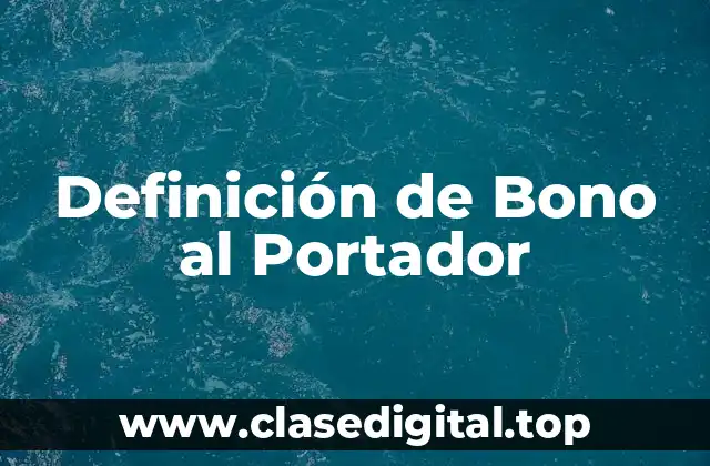Definición de Bono al Portador