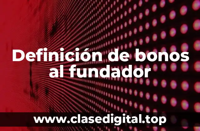 Definición de bonos al fundador