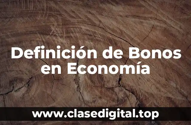 Definición de Bonos en Economía