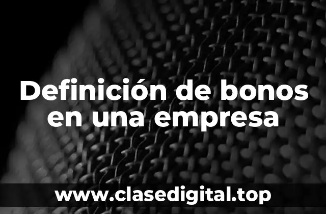 Definición de bonos en una empresa