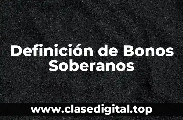 Definición de Bonos Soberanos
