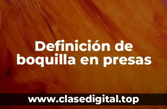 Definición de boquilla en presas