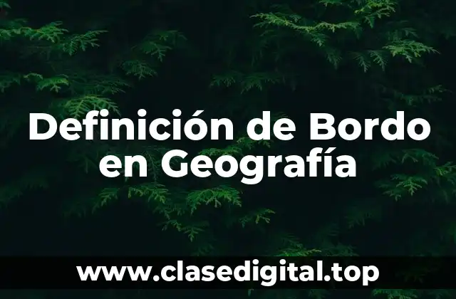 Definición de Bordo en Geografía