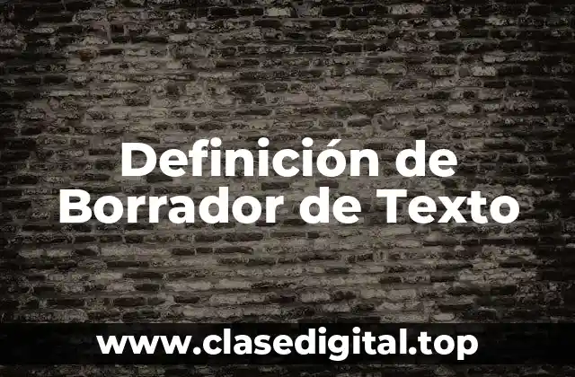 Definición de Borrador de Texto