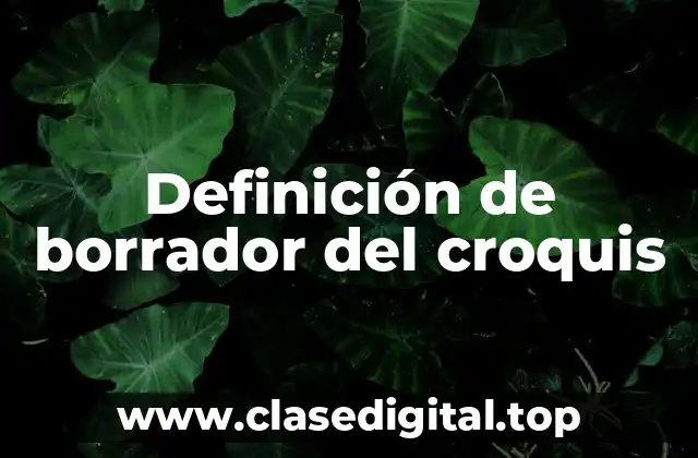 Definición de borrador del croquis