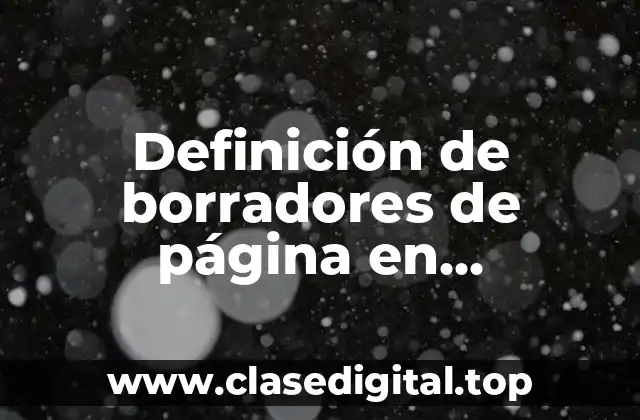 Definición de borradores de página en informática
