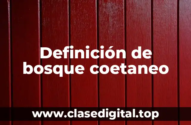 Definición de bosque coetaneo