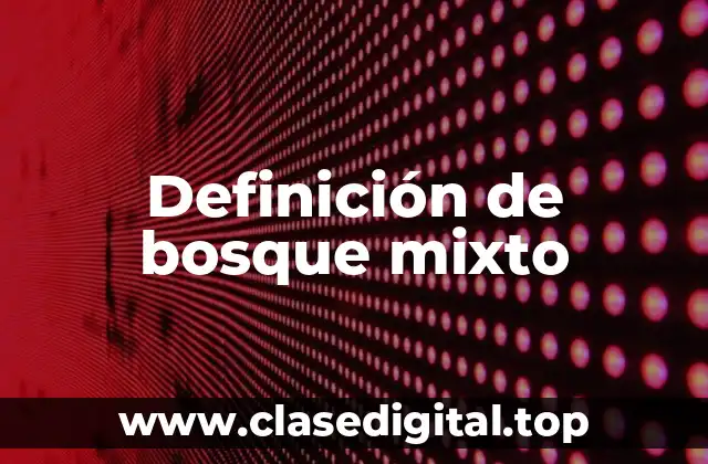 Definición de bosque mixto