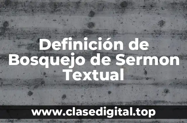 Definición de Bosquejo de Sermon Textual