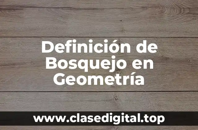 Definición de Bosquejo en Geometría