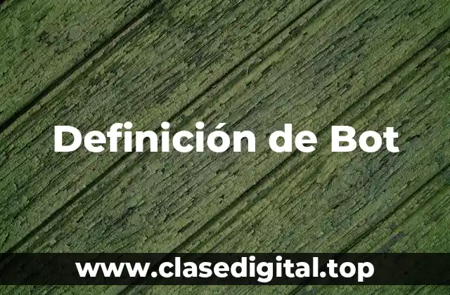 Definición de Bot