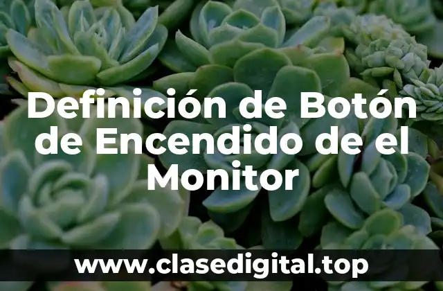 Definición de Botón de Encendido de el Monitor