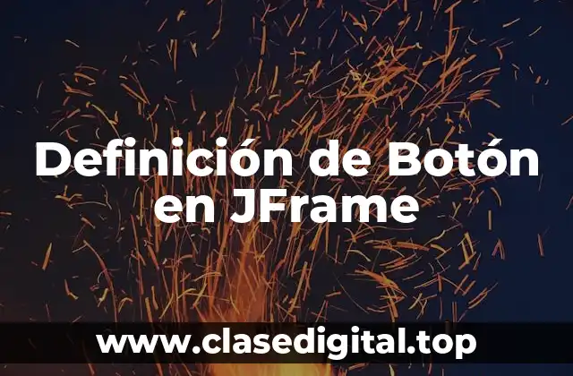 Definición de Botón en JFrame