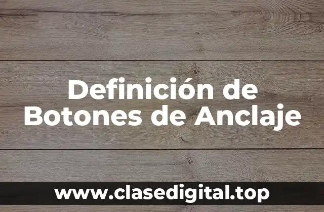 Definición de Botones de Anclaje