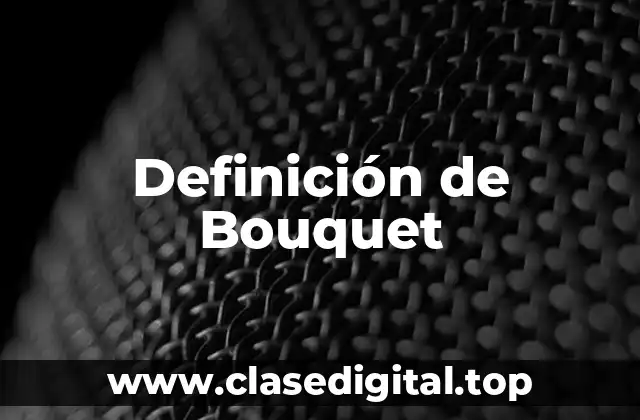 Definición de Bouquet