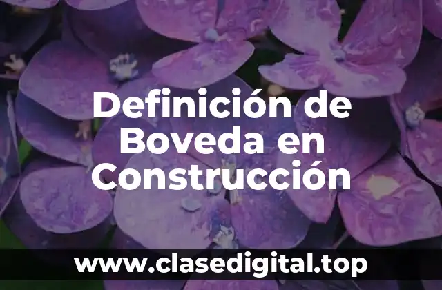Definición de Boveda en Construcción