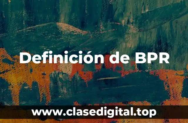 Definición de BPR