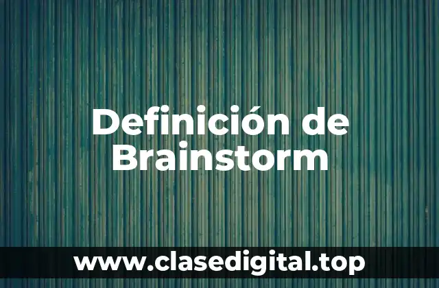 Definición técnica de Brainstorm