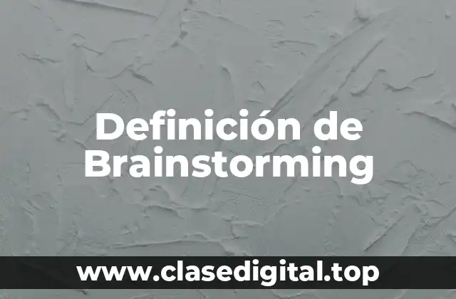 Definición de Brainstorming