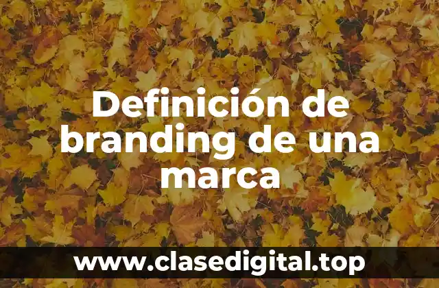 Definición de branding de una marca