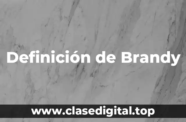 Definición de Brandy