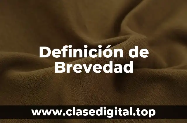 Definición de Brevedad