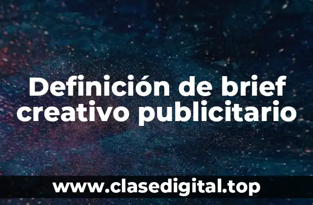 Definición de brief creativo publicitario