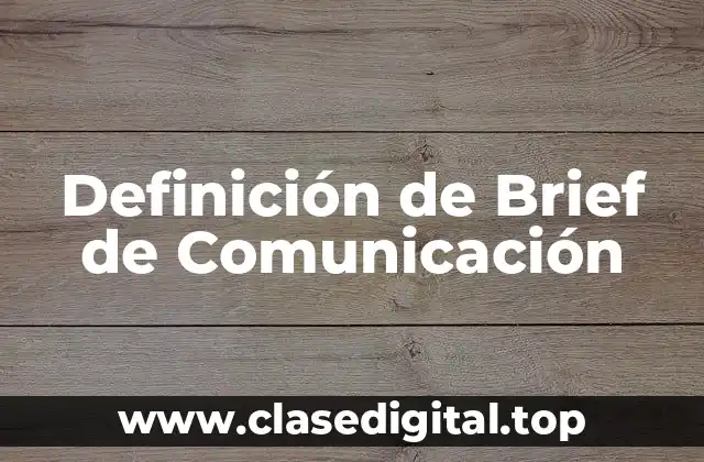Definición de Brief de Comunicación