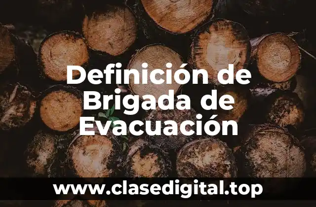Definición de Brigada de Evacuación