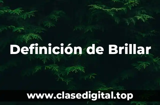 Definición de Brillar