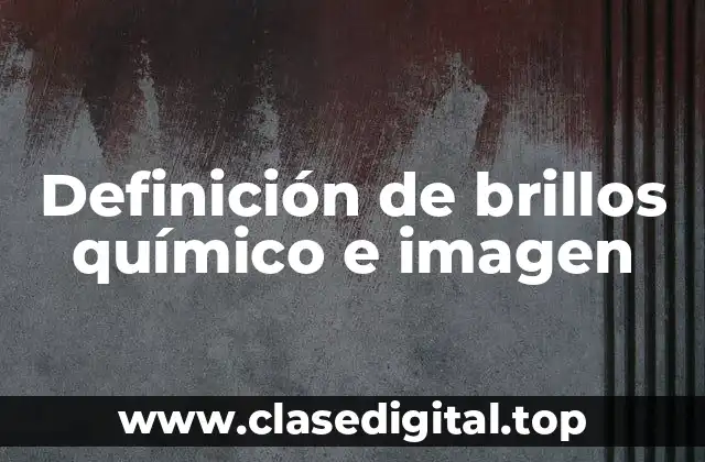 Definición de brillos químico e imagen