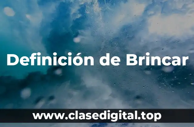 Definición de Brincar