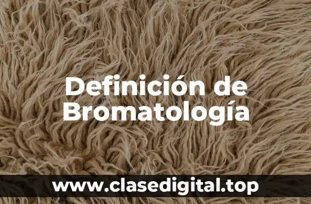 Definición de Bromatología