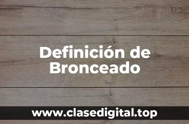 Definición de Bronceado