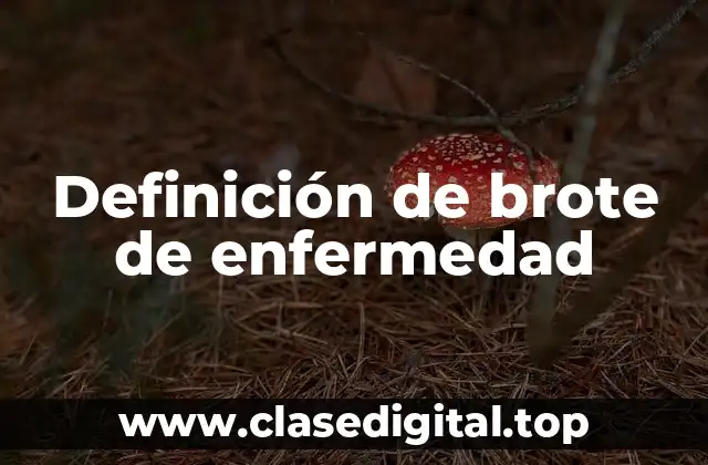 Definición de brote de enfermedad