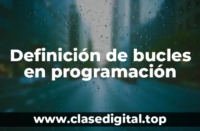 Definición de bucles en programación
