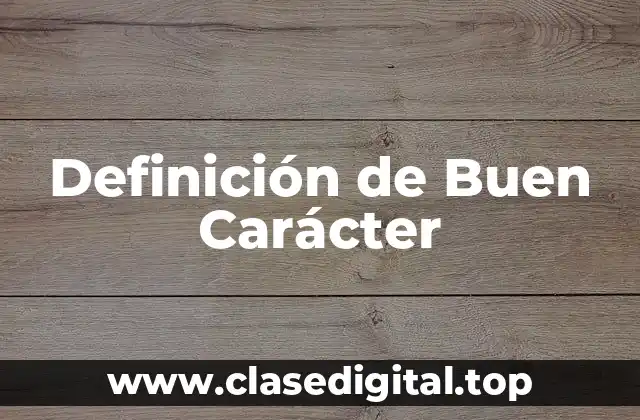 Definición de Buen Carácter