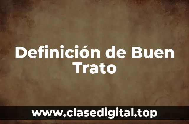 Definición Técnica de Buen Trato