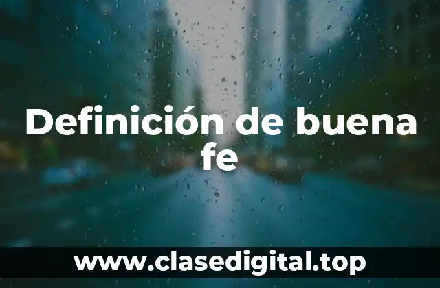 Definición de buena fe