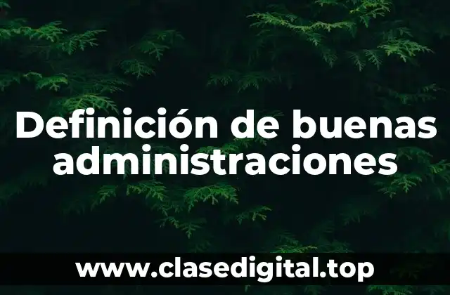Definición de buenas administraciones