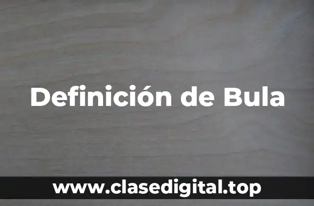 Definición técnica de Bula