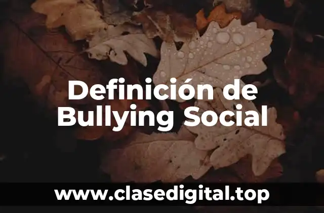 Definición de Bullying Social