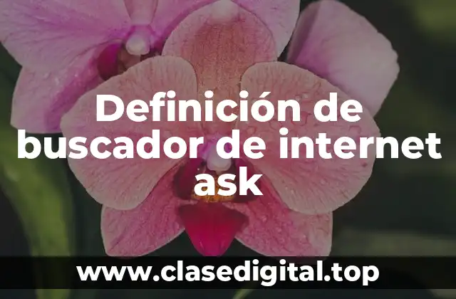 Definición de buscador de internet ask