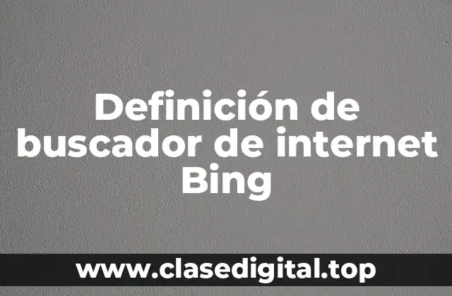 Ejemplos de Buscador de Internet Bing