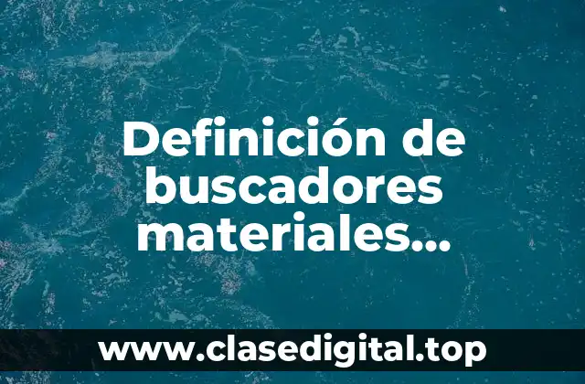 Ejemplos de buscadores materiales didácticos