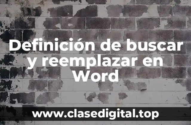 Definición de buscar y reemplazar en Word