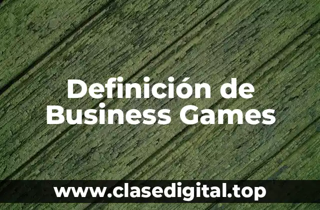 Definición de Business Games