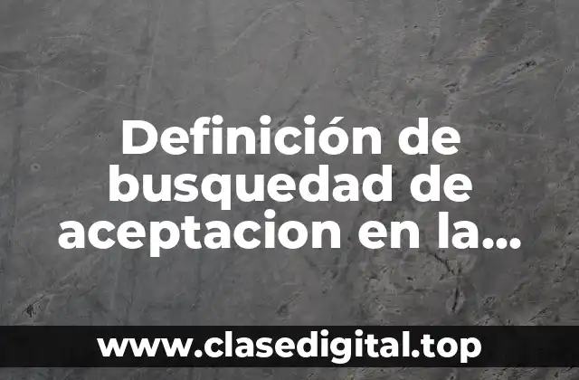 Definición de busquedad de aceptacion en la adolescencia