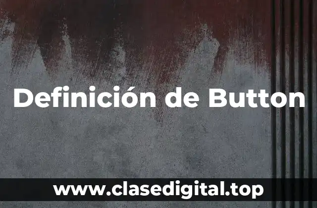Definición de Button