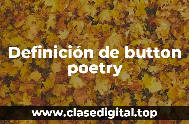 Definición de button poetry